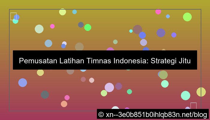 agenda pemusatan latihan timnas