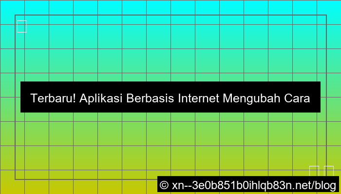 gambar aplikasi berbasis internet terbaru