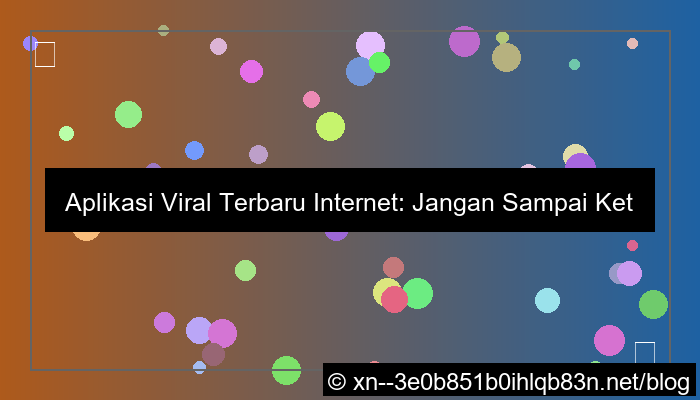 aplikasi viral terbaru di internet