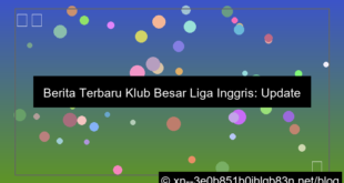 grafik berita klub besar liga inggris