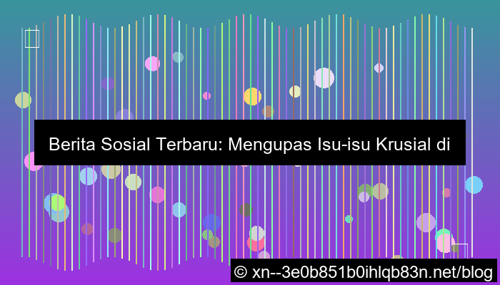 grafik berita sosial terbaru