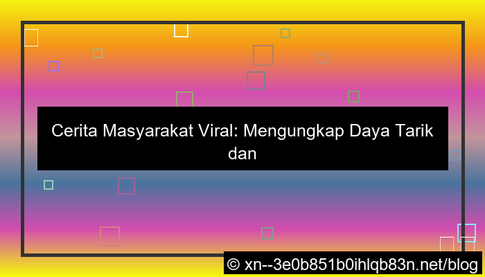 cerita masyarakat viral