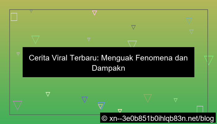 cerita viral terbaru