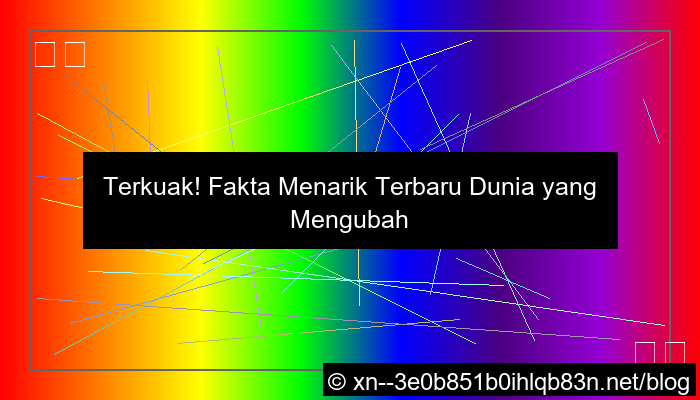 fakta menarik terbaru