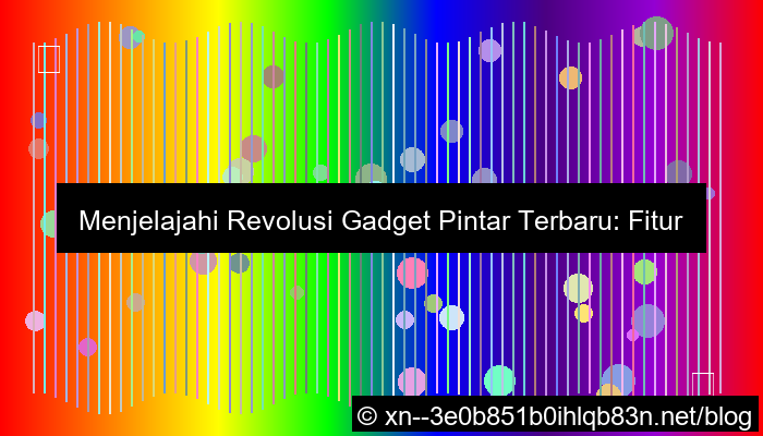 gadget pintar terbaru