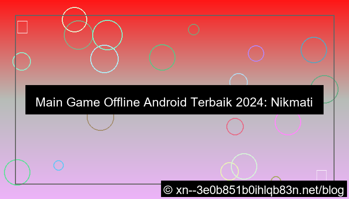 desain game android tanpa internet terbaru