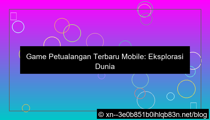game petualangan terbaru mobile