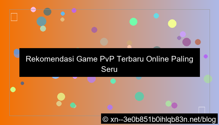 desain game pvp terbaru online