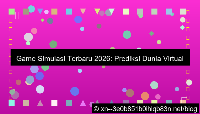 gambar game simulasi terbaru 2026