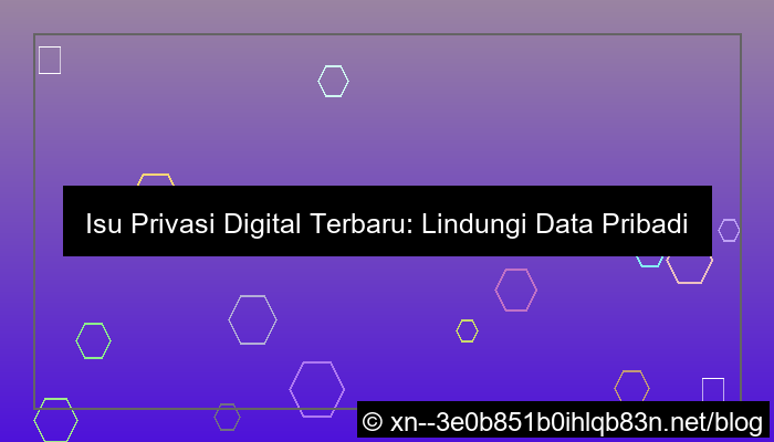 gambar isu privasi digital terbaru