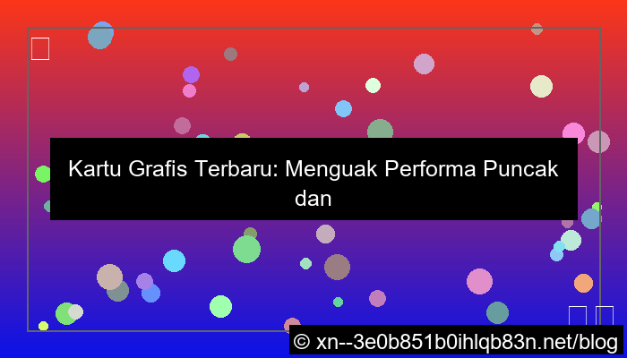 kartu grafis terbaru