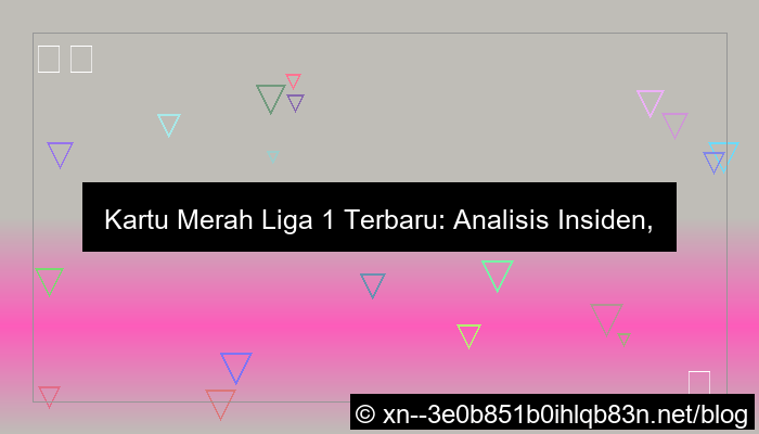 kartu merah liga 1 terbaru