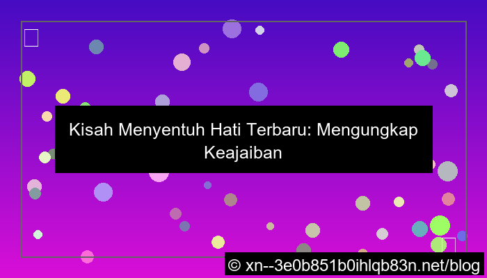 kisah menyentuh hati terbaru