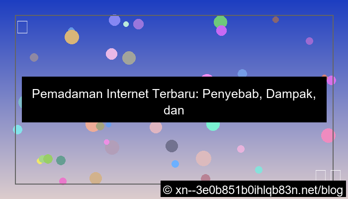 desain pemadaman internet terbaru