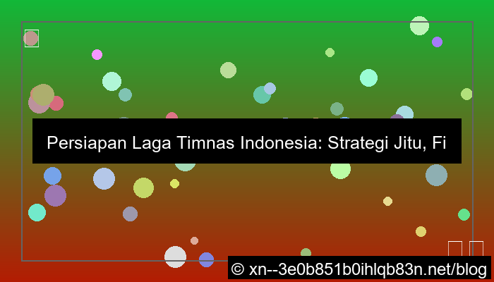 persiapan laga timnas indonesia