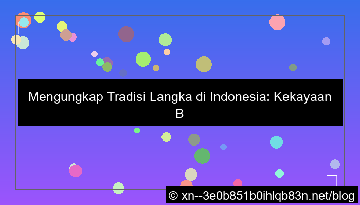 tradisi langka di indonesia