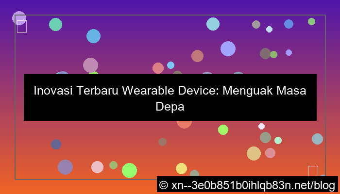 ilustrasi wearable device terbaru