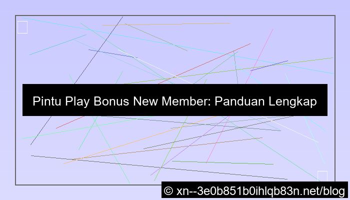 visual pintu play bonus new member
