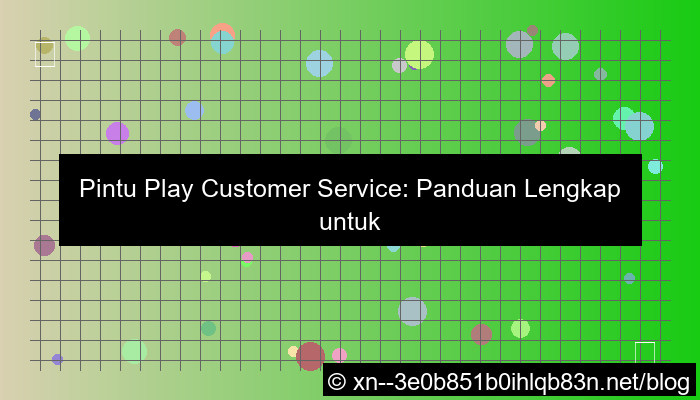 visual pintu play customer service