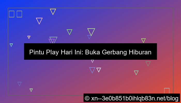 pintu play hari ini