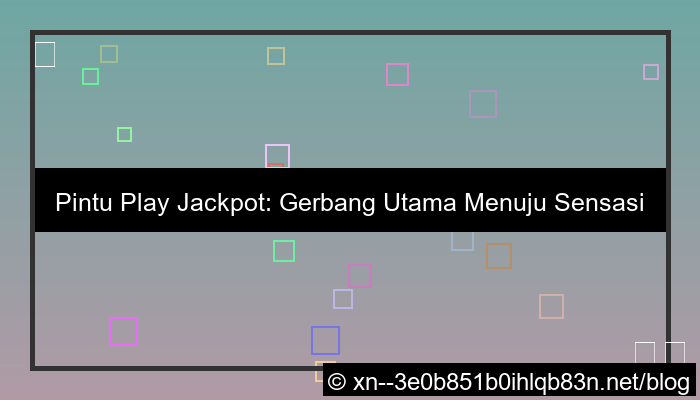 gambar pintu play jackpot