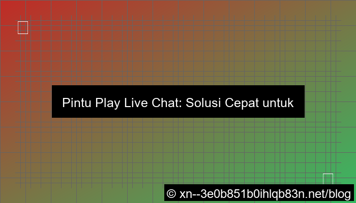 pintu play live chat