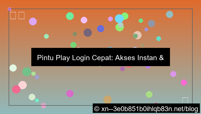 desain pintu play login cepat