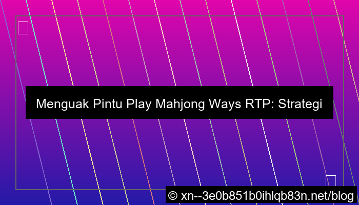 pintu play mahjong ways rtp