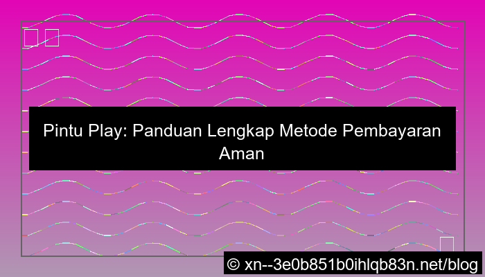 pintu play metode pembayaran