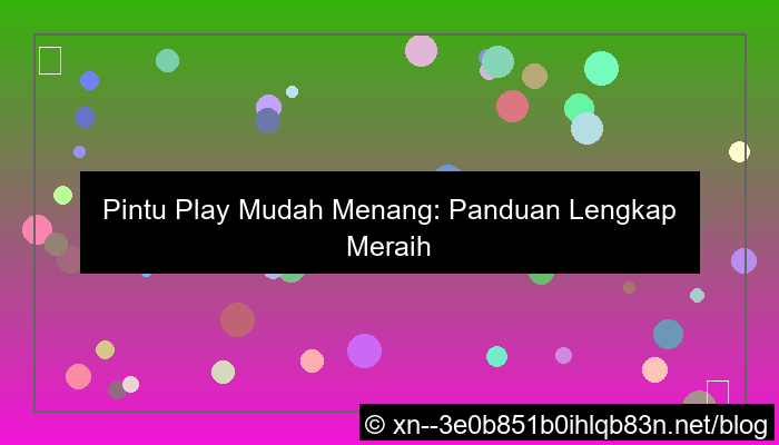 pintu play mudah menang