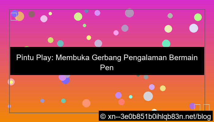 pintu play pengalaman bermain