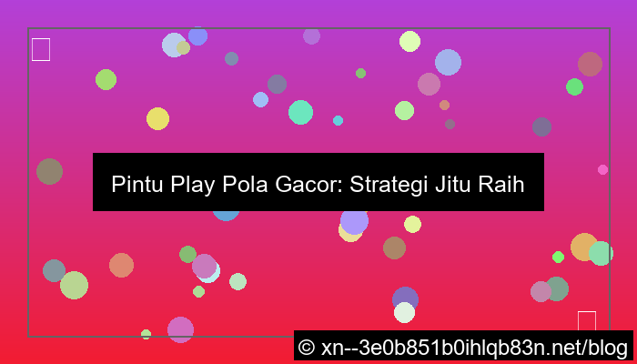 ilustrasi pintu play pola gacor