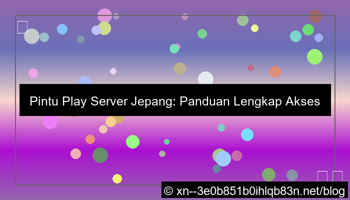 visual pintu play server jepang