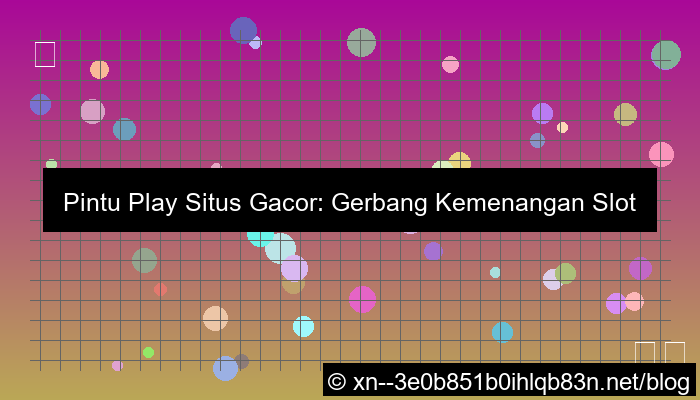 pintu play situs gacor