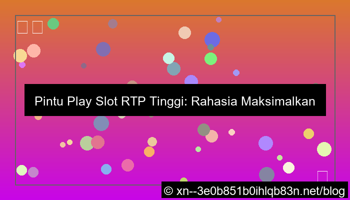 pintu play slot rtp tinggi