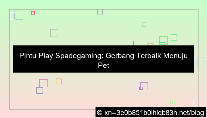 pintu play spadegaming
