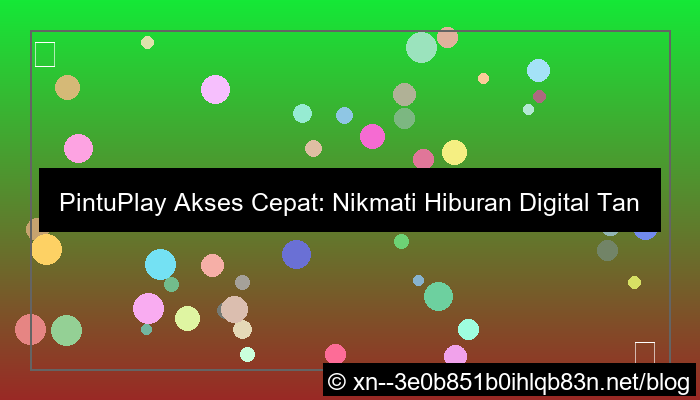 visual pintuplay akses cepat