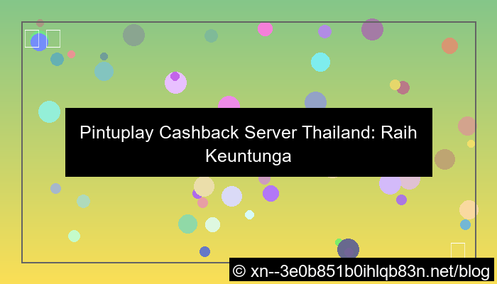 grafik pintuplay cashback server thailand