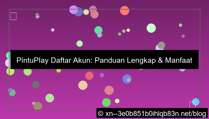 pintuplay daftar akun