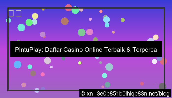 pintuplay daftar casino terbaik