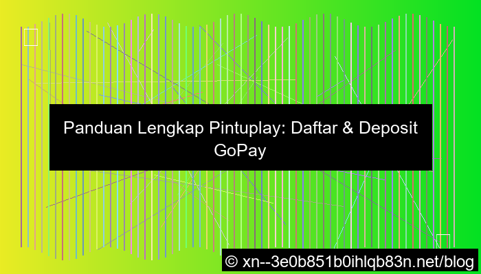 ilustrasi pintuplay daftar deposit gopay