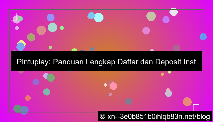 ilustrasi pintuplay daftar deposit instan