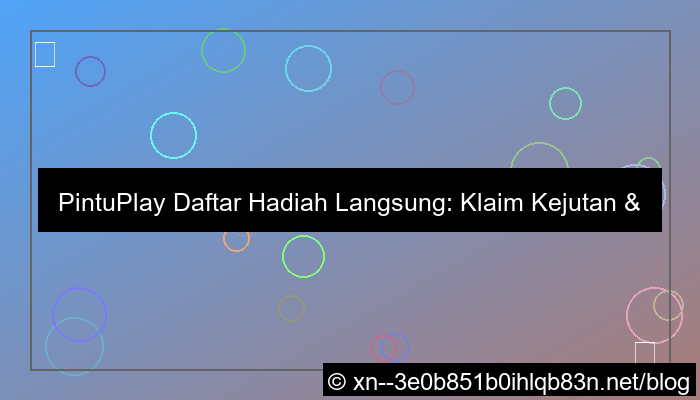 visual pintuplay daftar hadiah langsung