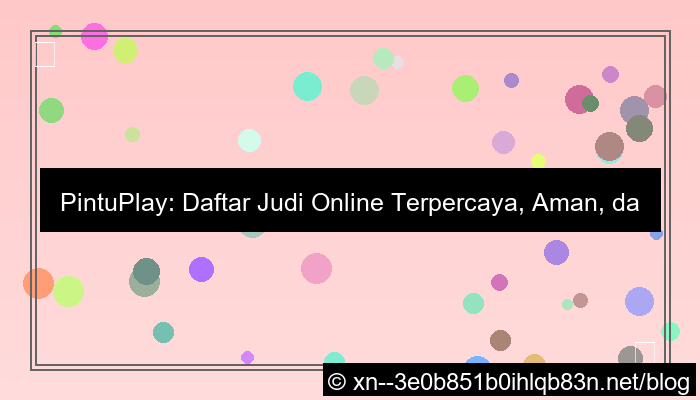 desain pintuplay daftar judi online terpercaya