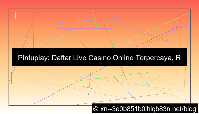 pintuplay daftar live casino