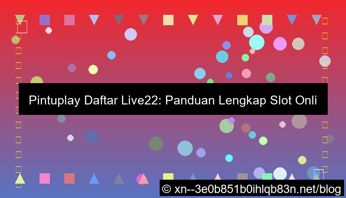 desain pintuplay daftar live22