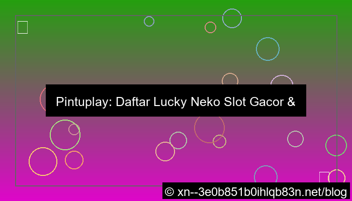 pintuplay daftar lucky neko