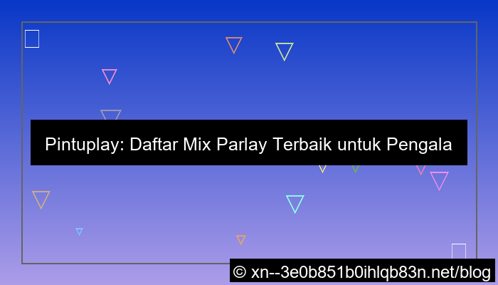 pintuplay daftar mix parlay