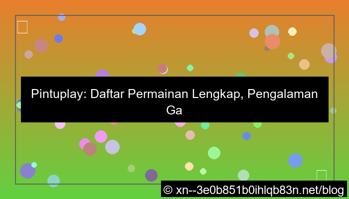 pintuplay daftar permainan lengkap