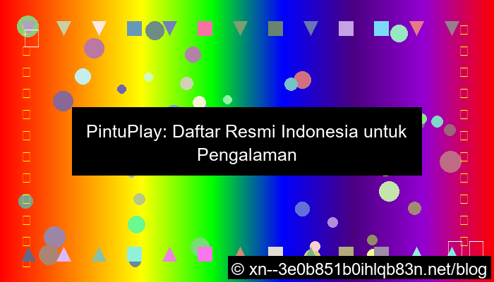 pintuplay daftar resmi indonesia
